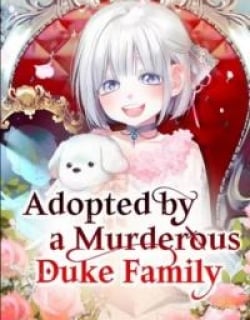 Adopted by a murderous dukes famliy