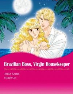 Brazilian Boss, Virgin Housekeeper