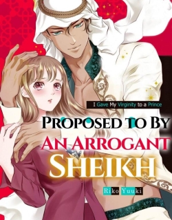 Gouman Sheikh no Propose - Shoujo wo Sasageta Kare wa Oujisama deshita