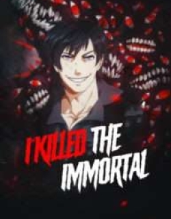 I Killed the Immortal