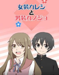 Josou Kareshi to Dansou Kanojo