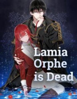 Lamia Orphe is Dead