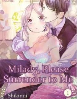 Milady, Please Surrender to Me