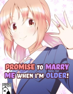 Promise to Marry Me When I'm Older!