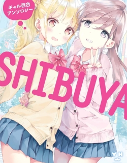 Shibuya: Gal Yuri Anthology