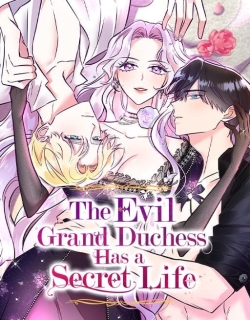 The Evil Grand Duchess Has a Secret Life